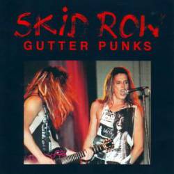 Skid Row : Gutter Punks